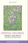 Crystal Children, Indigo Children and Adults of the Future