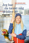 Jeg har da tænkt mig at blive 90