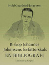 Biskop Johannes Johansens forfatterskab: En bibliografi
