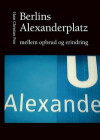 Berlins Alexanderplatz mellem opbrud og erindring