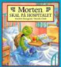 Morten skal på hospitalet