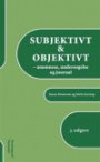 Subjektivt & Objektivt