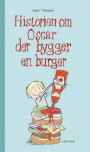 Historien om Oscar der bygger en burger