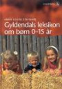 Gyldendals leksikon om børn 0-15 år