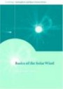 Basics of the Solar Wind (Cambridge Atmospheric and Space Science Series)