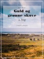 Guld og grønne skove. 2. bog