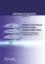Review of Fuel Failures in Water Cooled Reactors (2006-2015)