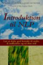 Introduktion til NLP : lær at skabe god kontakt til andre få indflydelse og nå dine mål