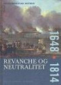 Dansk udenrigspolitiks historie,Revanche og neutralitet