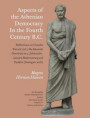Aspects of the Athenian Democracy in the Fourth Century B.C