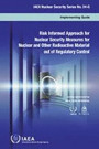 Risk Informed Approach for Nuclear Security Measures for Nuclear and Other Radioactive Material out of Regulatory Control (Arabic Edition)