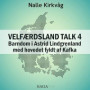 Velfærdsland TALK #4 - Barndom i Astrid Lindgrenland – med hovedet fyldt af Kafka