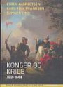 Dansk udenrigspolitiks historie,Konger og krige