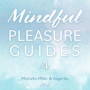 Mindful Pleasure Guides 4 – Indlæst af sexolog Asgerbo