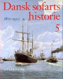 Dansk søfarts historie, 1870-1920, Bind 5
