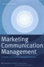 Marketing Communication Management: A Holistic Approach for Increased Profitability