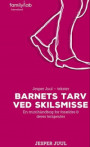 Barnets tarv ved skilsmisse