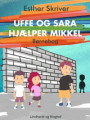 Uffe og Sara hjælper Mikkel