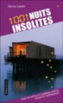 1001 Nuits insolites : Guide des hôtels et chambres d'hôtes uniques et surprenants