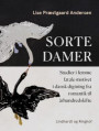 Sorte damer. Studier i femme fatale-motivet i dansk digtning fra romantik til århundredskifte
