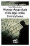 Manual de consultoria en psicología y psicopatología clínica , legal , jurídica , criminal y forense