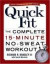 Quick Fit : The Complete 15-Minute No-Sweat Workout