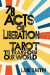 Seventy-Eight Acts of Liberation: Tarot to Transform Our World