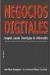 Negocios Digitales: Competir Usando Tecnologías de Información