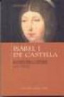 Isabel i de Castilla: Una Reina Para la Historia: 1451-1504