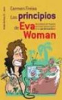 Los Principios de Eva Woman: o Por Qué Las Mujeres Estamos Hasta el Gorro de su "par de Huevos"