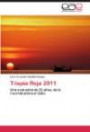 Tilapia Roja 2011: Una evolución de 29 años, de la incertidumbre al éxito