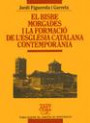El bisbe Morgades i la formació de l´Església catalana contemporània