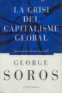 La Crisi Del Capitalisme Global: la Societat Oberta en Perill