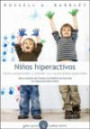 Niños Hiperactivos : Como Comprender y Atender Sus Necesidades Especiales