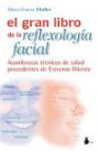 Gran Libro De La Reflexologia Facial/ Facial Reflexology