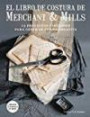 Libro de costura de merchant & mills 15 proyectos fabulosos para coser de forma creativa