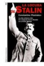 La Locura de Stalin : Los Diez Primeros Dias de la Segunda Guerra Mundial en el Frente Oriental