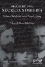 Diario de una secreta simetría: Sabina Spielrein entre Freud y Jung