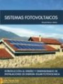 Sistemas fotovoltaícos : introducción al diseño y dimensionado de instalaciones de energía solar fotovoltaica
