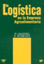 La Logística en la Empresa Agroalimentaria: Transporte, Gestión de Stocks y Control de Calidad