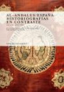 Al-Andalus/Espana. Historiografias en contraste siglos XVII-XXI