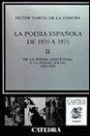 La poesía española de 1935-1975, volumen II. De la poesía existencial a la poesía social.