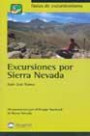 Excursiones Por Sierra Nevada: 28 Excursiones Por el Parque Nacional de Sierra Nevada