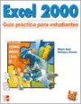 Excel 2000. Guía Práctica Para Estudiantes