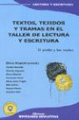 Textos Tejidos y Tramas en el Taller de Lectura y Escritura : El Piolin y Los Nudos