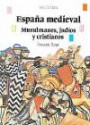España medieval: musulmanes, judíos y cristiano