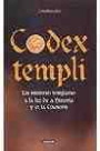 Codex Templi : Los Misterios Templarios a la Luz de la Historia y de la Tradición