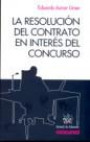 La resolución del contrato en interés del concurso