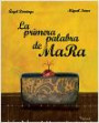 La primera palabra de Mara / The first word of Mara