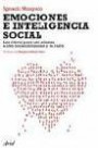 Emociones e Inteligencia Social: Las Claves Para Una Alianza Entre Los Sentimiento y la RazÓn